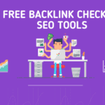 Free backlink Checker Tools for SEO