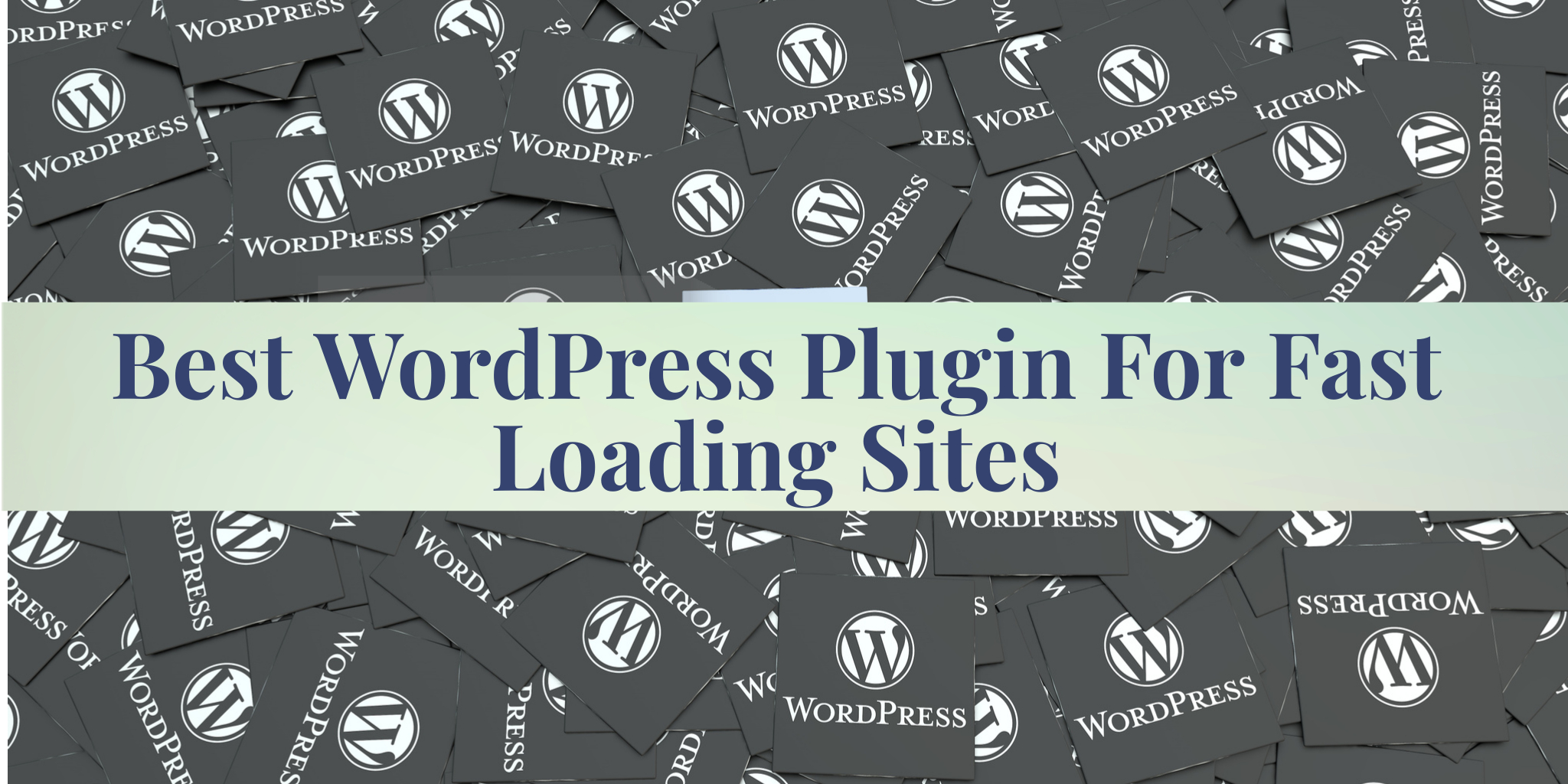 Best WordPress Plugins: For Lightning-Fast Website Performance