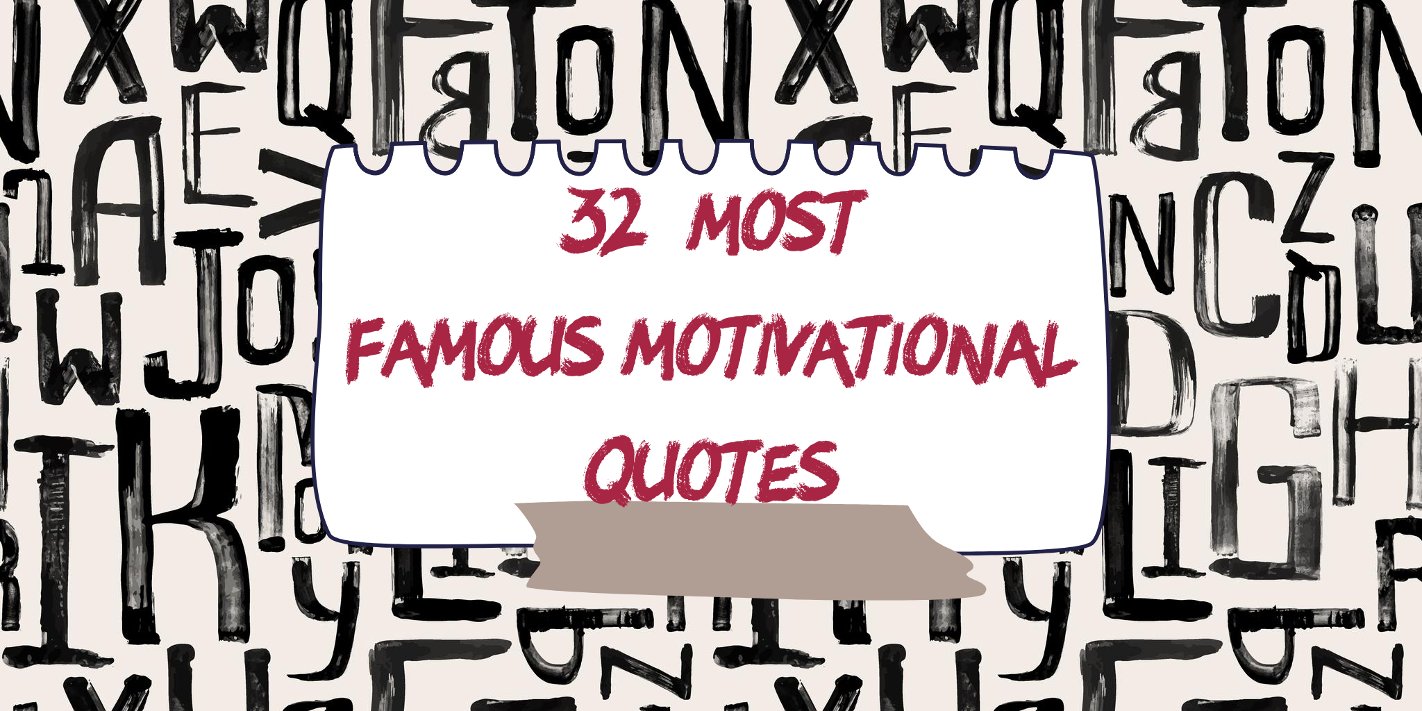 Most Famous Motivational Quotes